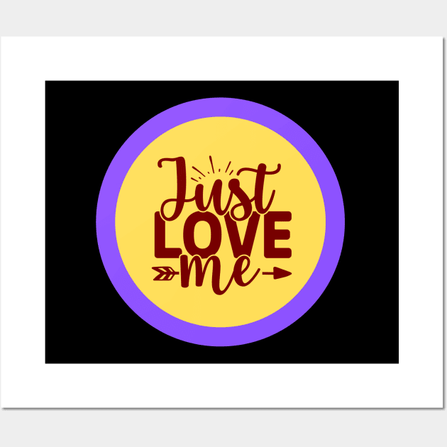 Just Love Me Wall Art by KidsKingdom